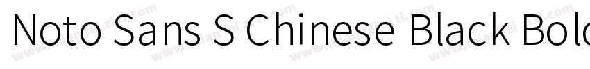 Noto Sans S Chinese Black Bold(otf)字体转换